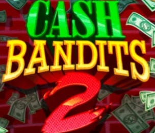 Cash Bandits 2 Free Play